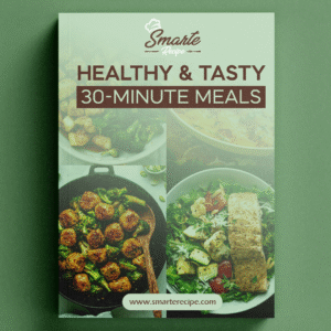 Healthy & Tasty 30-Minute Meals – Digital Cookbook
